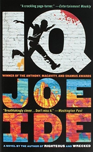 Iq (an Iq Novel, 1) - Ide, Joe, De Ide, Joe. Editorial Mulholland Books En Inglés