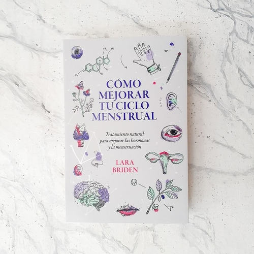 Como Mejorar Tu Ciclo Menstrual - Lara Briden - Ginecologia