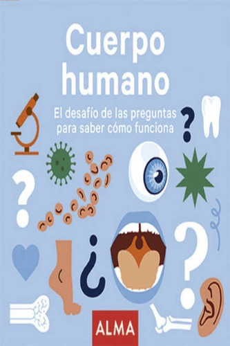 Cuerpo Humano - El Desafio De Las Preguntas