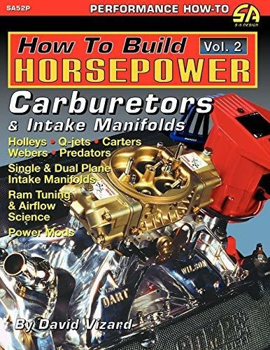 Book : How To Build Horsepower, Volume 2 Carburetors And...