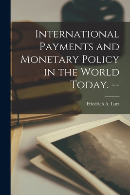 Libro International Payments And Monetary Policy In The W...