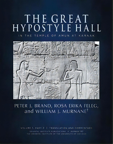 The Great Hypostyle Hall In The Temple Of Amun At Karnak :, De Peter J. Brand. Editorial Oriental Institute Of The University Of Chicago En Inglés