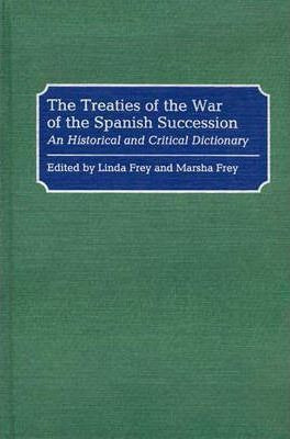 Libro The Treaties Of The War Of The Spanish Succession -...