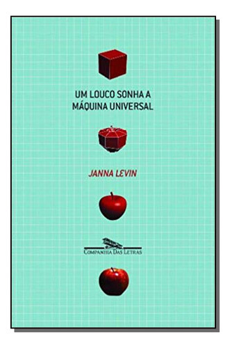 Louco Sonha A Maquina Universal, Um, De Janna Levin. Editora Companhia Das Letras, Capa Mole Em Português