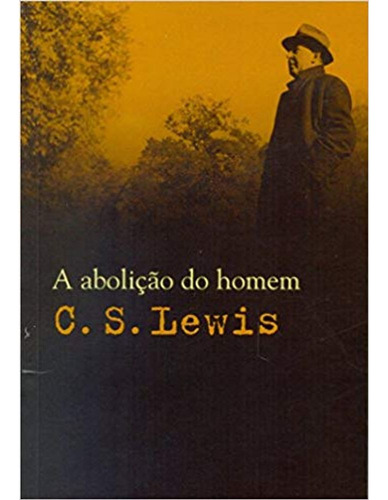 A Abolição Do Homem - C. S. Lewis