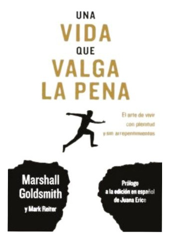 Libro Una Vida Que Valga La Pena, Marshall Goldsmith.