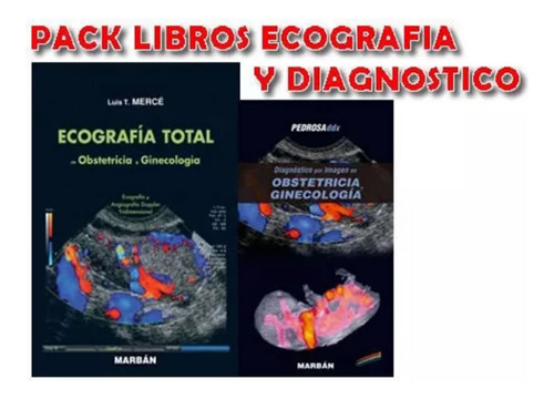 Pack Merce Ecografia Total Y Pedrosa Diagn Obst Y Ginecolog