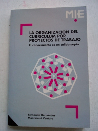 La Organizacion Del Curriculum Por Proyectos De Trabajo