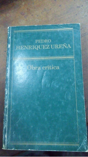 Libro Pedro Henriquez Ureña  Obra Crítica