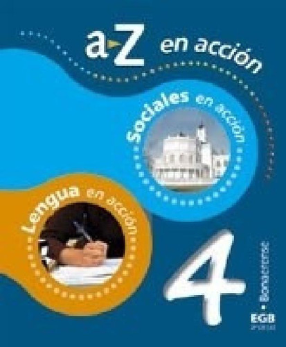 Libro - A Z En Accion 4 Egb Sociales / Lengua [bonaerense] 