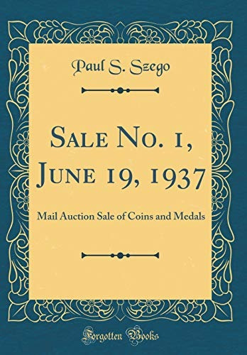 Sale No 1, June 19, 1937 Mail Auction Sale Of Coins And Meda
