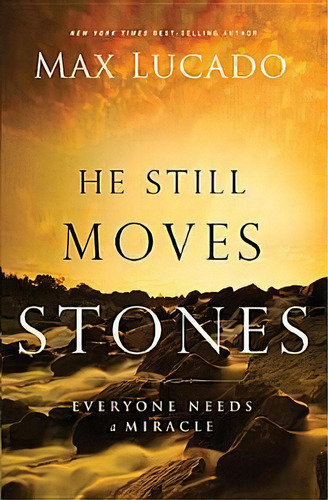 He Still Moves Stones, De Max, Lucado. Editorial Thomas Nelson Publishers, Tapa Blanda En Inglés