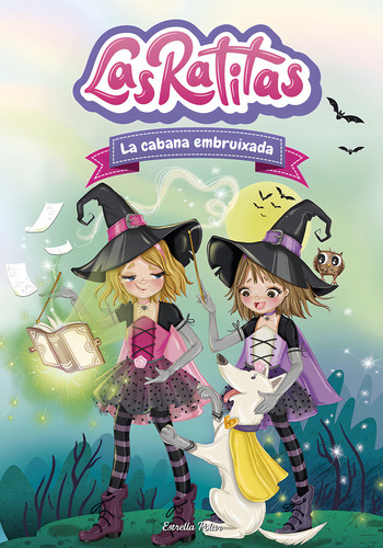 Las Ratitas. La Cabana Embruixada (catalán): La Cabana Embruixada, De Las Ratitas., Vol. 1. Editorial Estrella Polar, Tapa Pasta Dura, Edición 1 En Catalán, 2023
