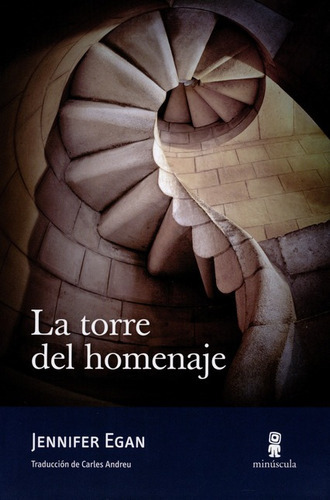 La Torre Del Homenaje, De Egan, Jennifer. Editorial Minúscula, Tapa Blanda, Edición 1 En Español, 2013