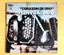 Comprar Lp Felipe Antonio - Corazon De Oro (importado Argentina)
