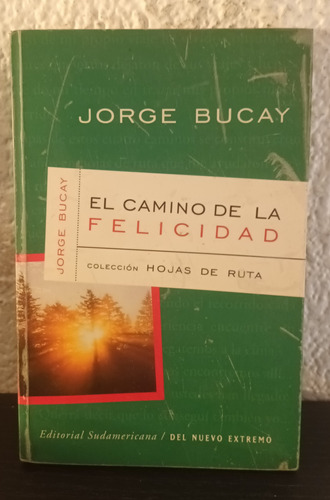 El Camino De La Felicidad (c) - Jorge Bucay