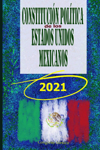 Libro: Constitución Política De Los Estados Unidos Mexicanos