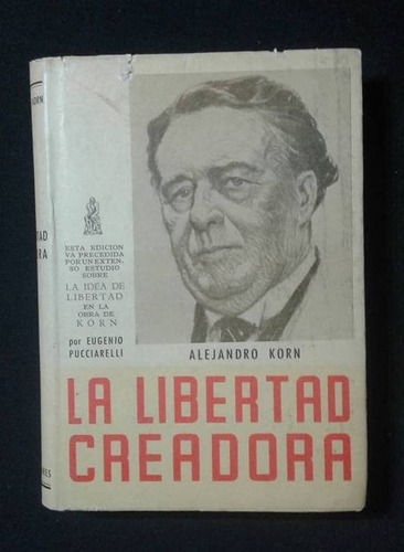 La Libertad Creadora Alejandro Korn