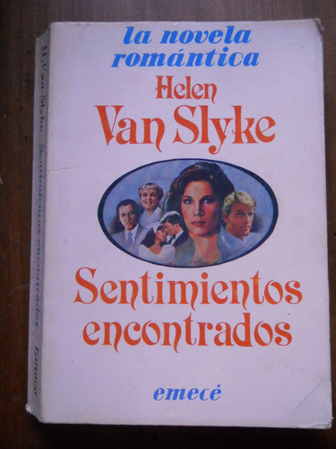 Sentimientos Encontrados. Helen Van Slyke. Emece.