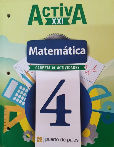 Matemática 4 Carpeta De Actividades, De Activa Xxi. Editorial Puerto De Palos En Español