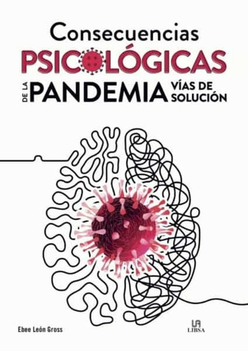 Consecuencias Psicologicas De La Pandemia. Vias De Solucion 