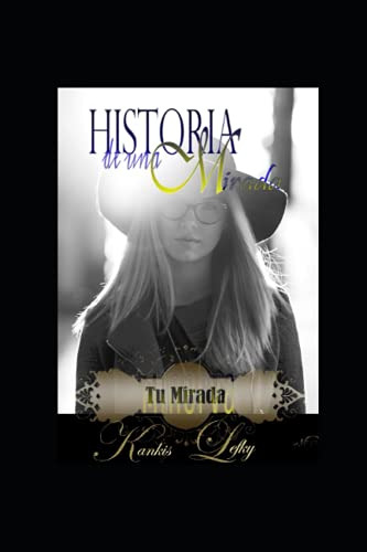 Historia De Una Mirada -libro # 1-: Tu Mirada -minerva-