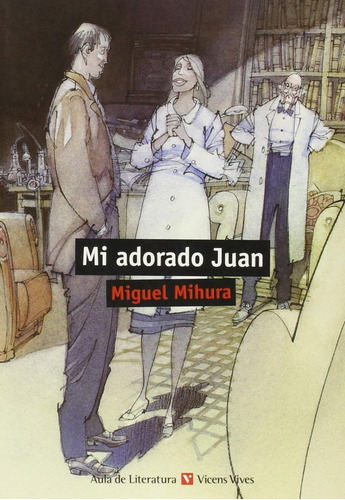 Libro: Mi Adorado Juán. Mihura, Miguel. Vicens Vives