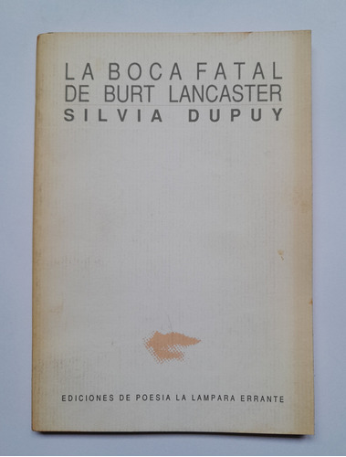 La Boca Fatal De Burt Lancaster - Silvia Dupuy