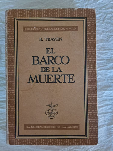 El Barco De La Muerte, B. Traven Primera Edición (cge) (Usado)