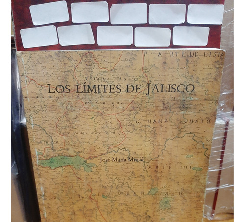 Los Límites De Jalisco. José Maria Muria