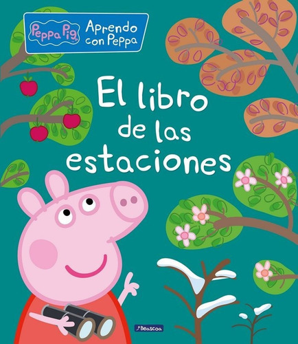 El Libro De Las Estaciones (peppa Pig. Didãâ¡cticos), De Hasbro,. Editorial Beascoa, Tapa Dura En Español