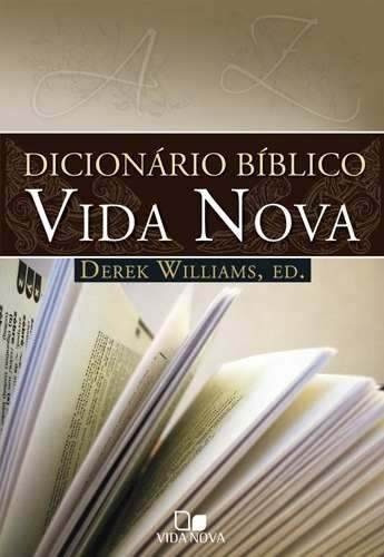 Dicionário Bíblico Vida Nova    Derek Williams