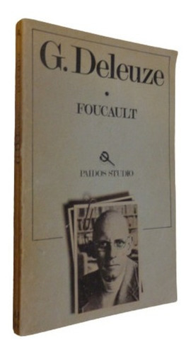 G. Deleuze. Foucault. Paidos&-.