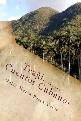 Libro Tragi.....cuentos Cubanos: Minicuentos Cubanos - Pe...