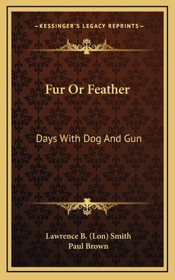 Libro Fur Or Feather: Days With Dog And Gun - Smith, Lawr...