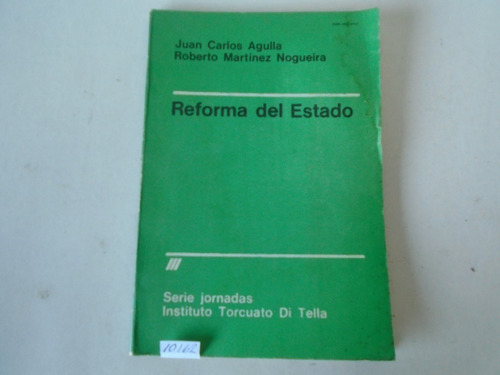 Reforma Del Estado Juan C Agulla / Roberto Martínez Nogueira