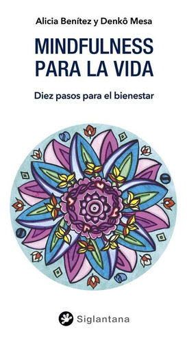 Mindfulness Para La Vida, De Benitez Nogales, Alicia. Editorial Siglantana Sl, Tapa Blanda En Español
