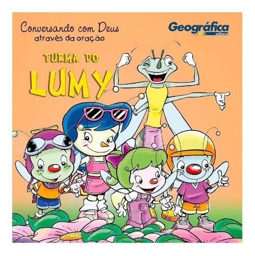 Turma Da Lumy, De Maria Fernanda Vigon., Vol. 1. Editora Geográfica, Capa Mole Em Português, 2014