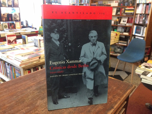 Crónicas Desde Berlín (1930-1936) - Eugenio Xammar