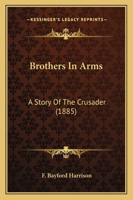 Libro Brothers In Arms: A Story Of The Crusader (1885) - ...