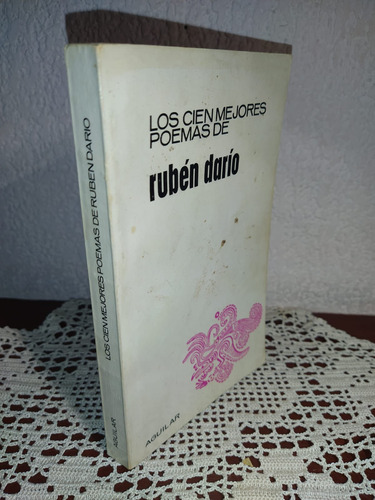 Los Mejores Cien Poemas De Rubén Darío