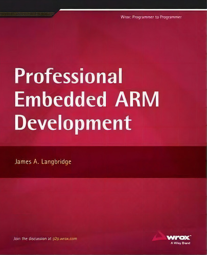 Professional Embedded Arm Development, De James A. Langbridge. Editorial John Wiley & Sons Inc, Tapa Blanda En Inglés