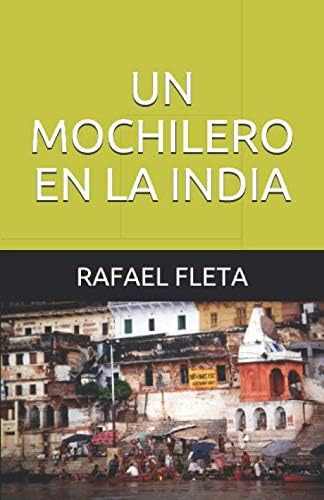 Libro: Un Mochilero En La India (spanish Edition)