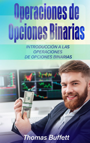Operaciones De Opciones Binarias - Buffett, Thomas  - * 