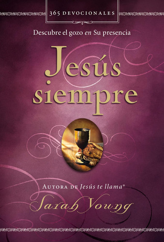 Libro: Jesús Siempre: Descubre El Gozo En Su Presencia (jesu