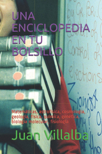 Libro: Una Enciclopedia En Tu Bolsillo: Matemáticas, Astrofí