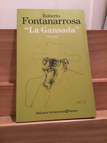 La Gansada - Roberto Fontanarrosa - Ed Planeta