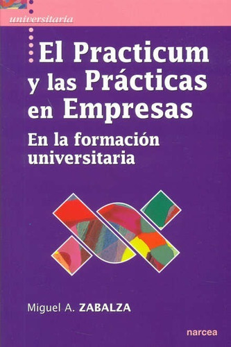 Practicum Y Las Prácticas En Empresas / Zabalza, Miguel Ánge