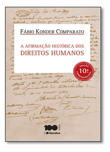 Afirmacao Historica Dos Direitos Humanos , A, De Fabio Konder Comparato., Vol. 1. Editorial Saraiva, Capa Mole, Edição 10ª Edição Comemorativa Em Português
