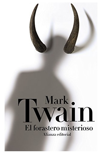 Libro El Forastero Misterioso De Twain Mark Alianza